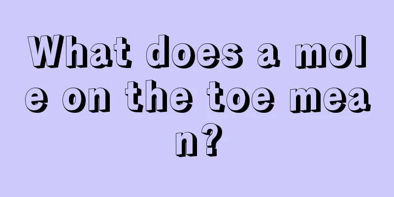What does a mole on the toe mean?