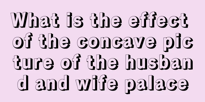 What is the effect of the concave picture of the husband and wife palace