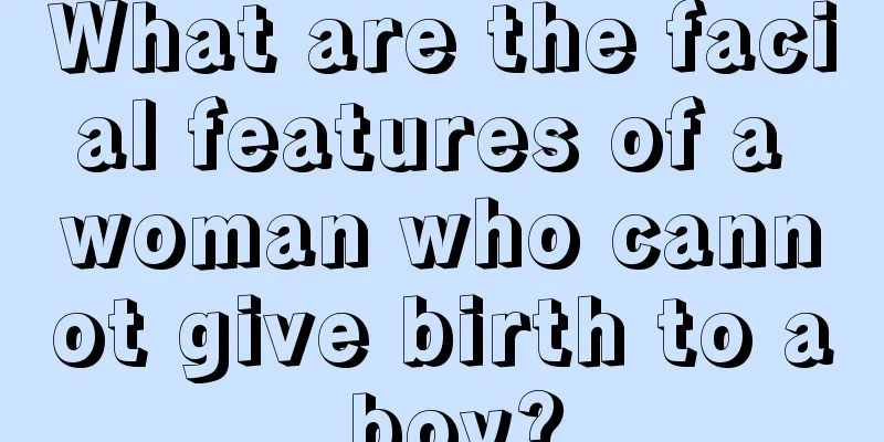 What are the facial features of a woman who cannot give birth to a boy?