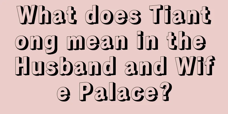 What does Tiantong mean in the Husband and Wife Palace?