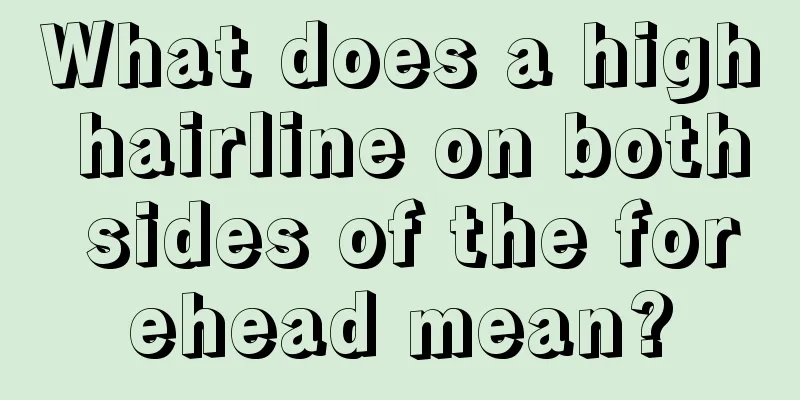 What does a high hairline on both sides of the forehead mean?