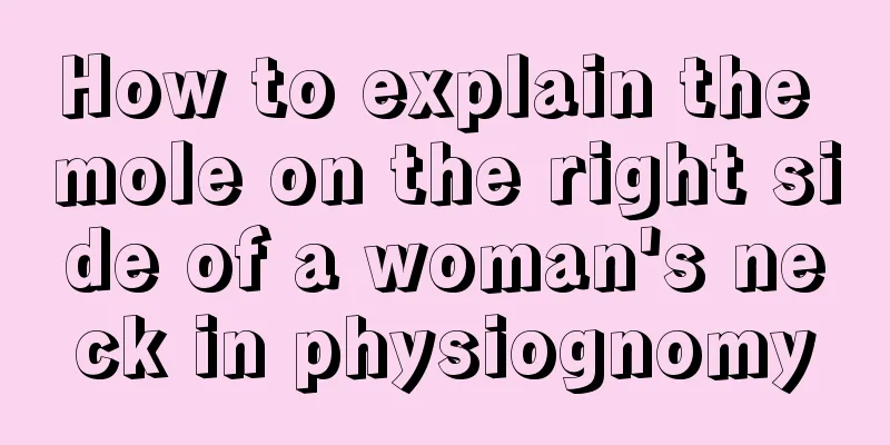 How to explain the mole on the right side of a woman's neck in physiognomy