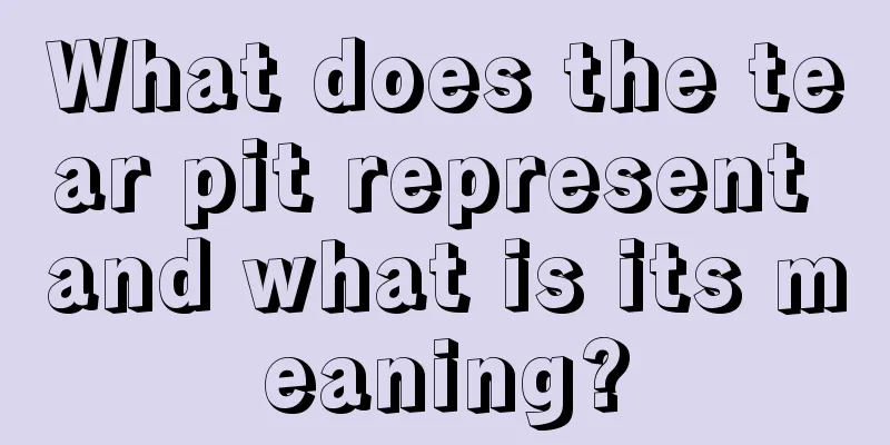 What does the tear pit represent and what is its meaning?