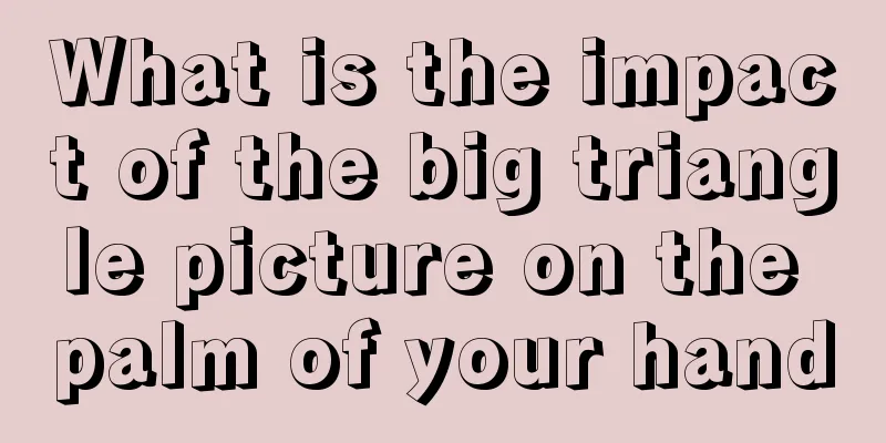 What is the impact of the big triangle picture on the palm of your hand