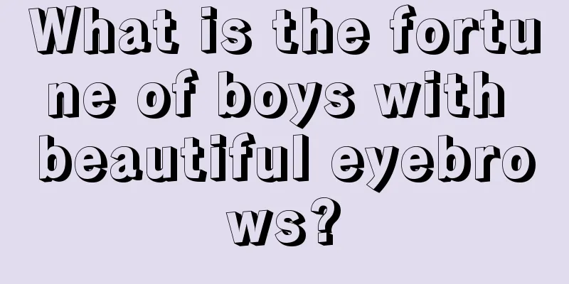 What is the fortune of boys with beautiful eyebrows?