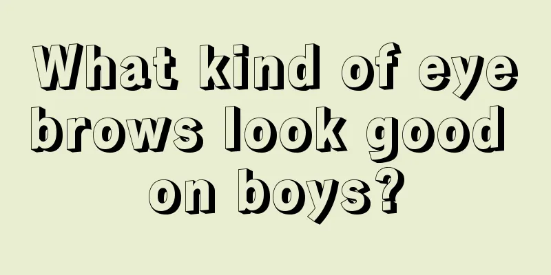 What kind of eyebrows look good on boys?