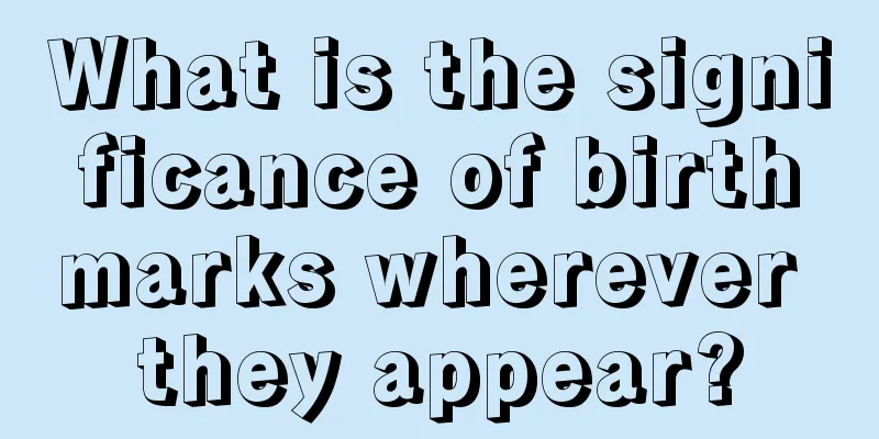What is the significance of birthmarks wherever they appear?