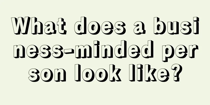 What does a business-minded person look like?