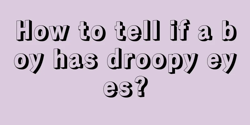 How to tell if a boy has droopy eyes?