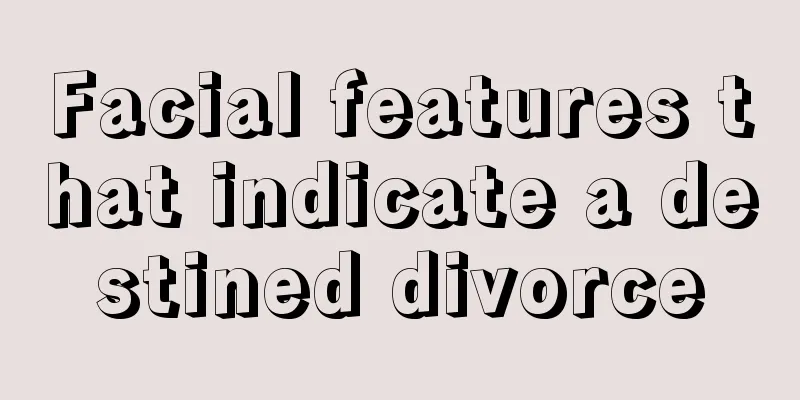 Facial features that indicate a destined divorce
