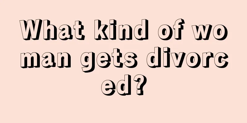 What kind of woman gets divorced?