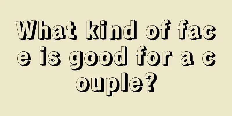 What kind of face is good for a couple?