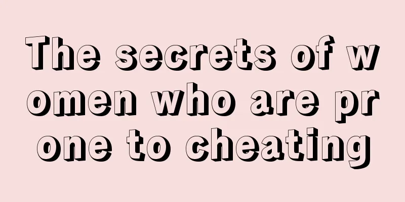 The secrets of women who are prone to cheating