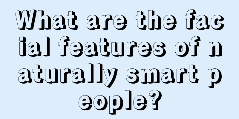 What are the facial features of naturally smart people?