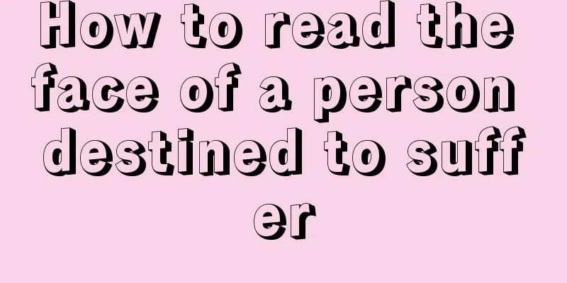 How to read the face of a person destined to suffer