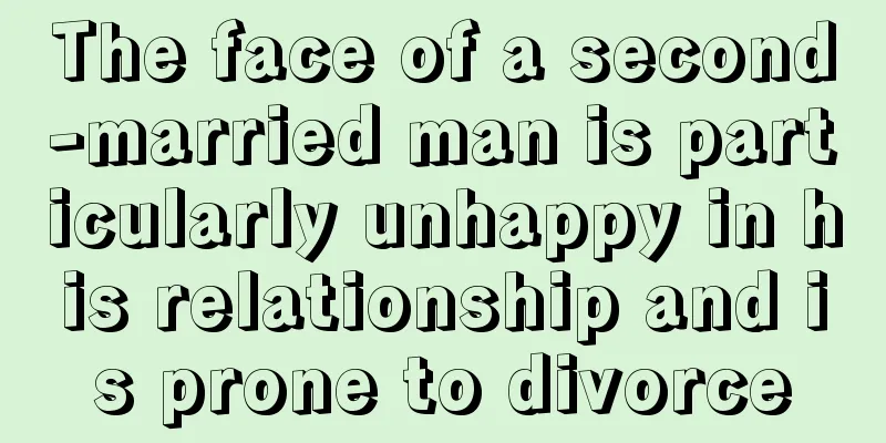 The face of a second-married man is particularly unhappy in his relationship and is prone to divorce