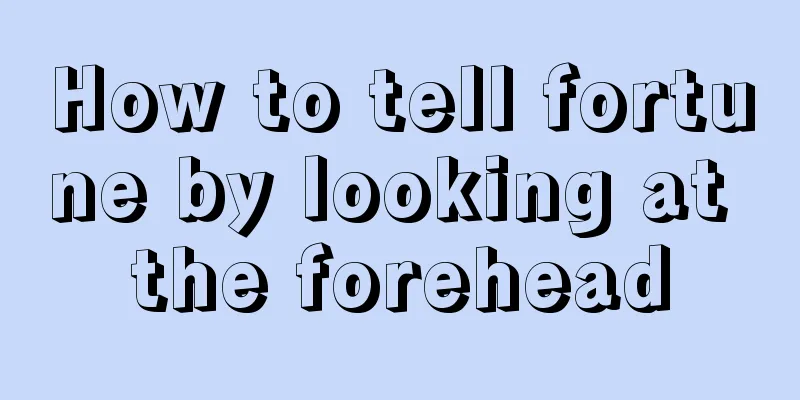 How to tell fortune by looking at the forehead