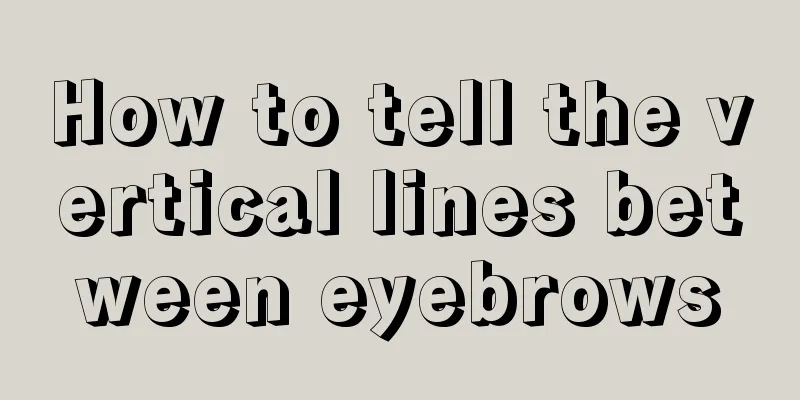 How to tell the vertical lines between eyebrows