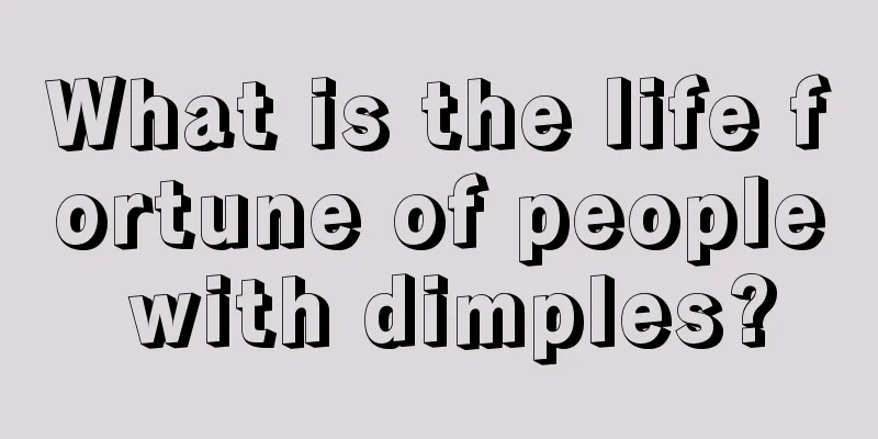 What is the life fortune of people with dimples?