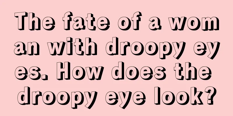 The fate of a woman with droopy eyes. How does the droopy eye look?