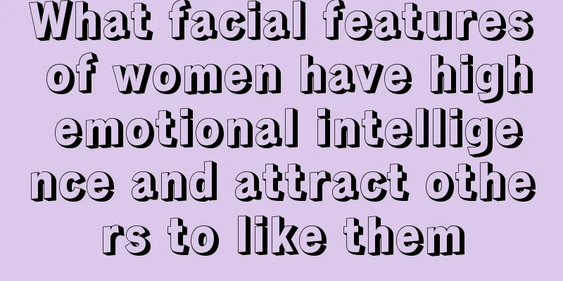 What facial features of women have high emotional intelligence and attract others to like them