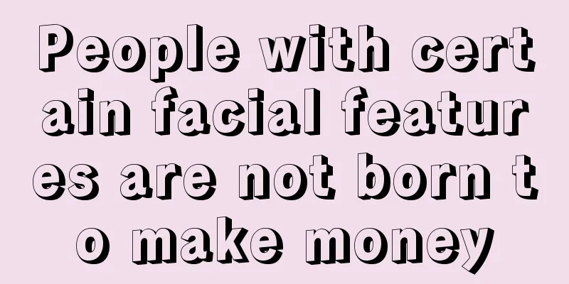 People with certain facial features are not born to make money