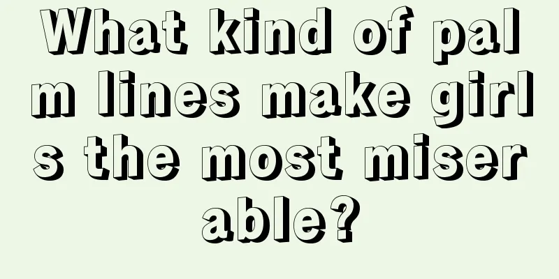 What kind of palm lines make girls the most miserable?