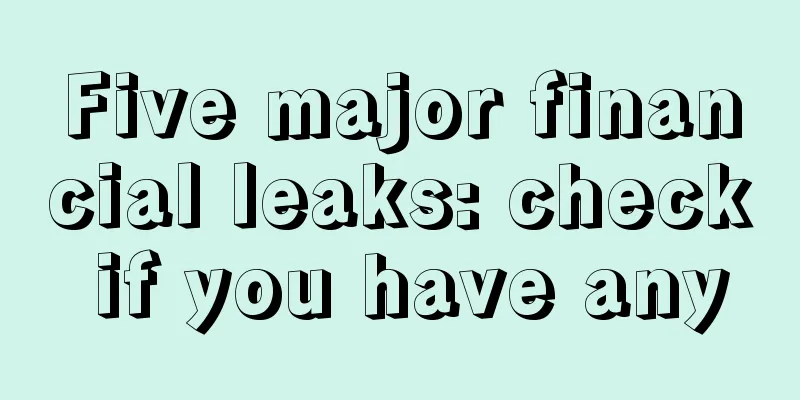 Five major financial leaks: check if you have any