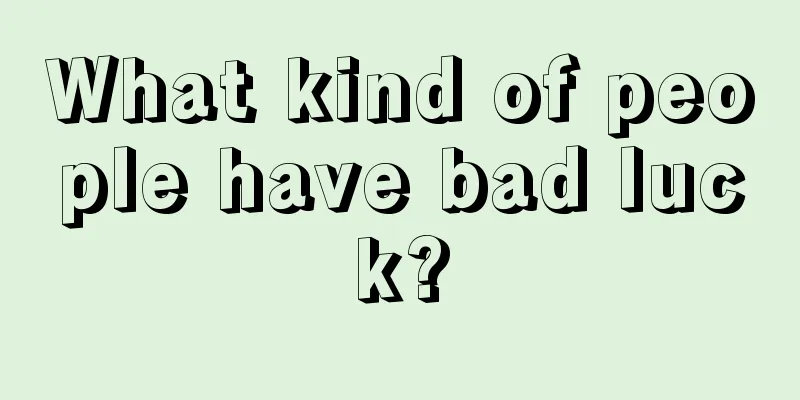 What kind of people have bad luck?