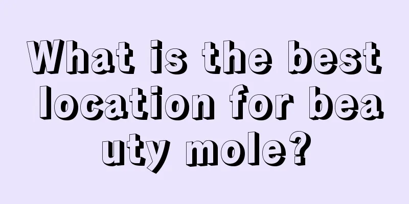 What is the best location for beauty mole?