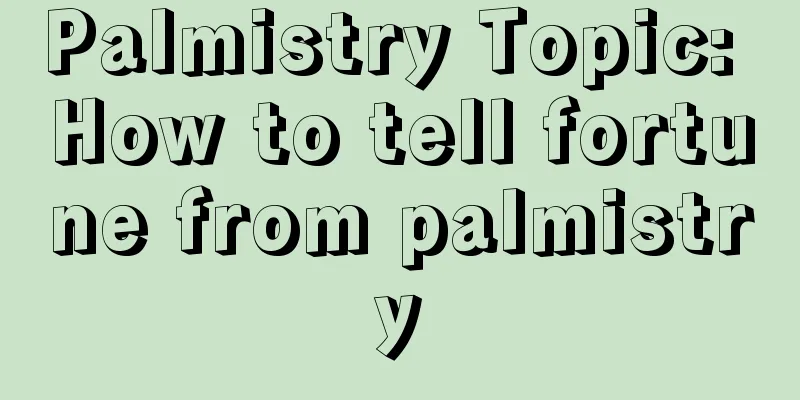Palmistry Topic: How to tell fortune from palmistry