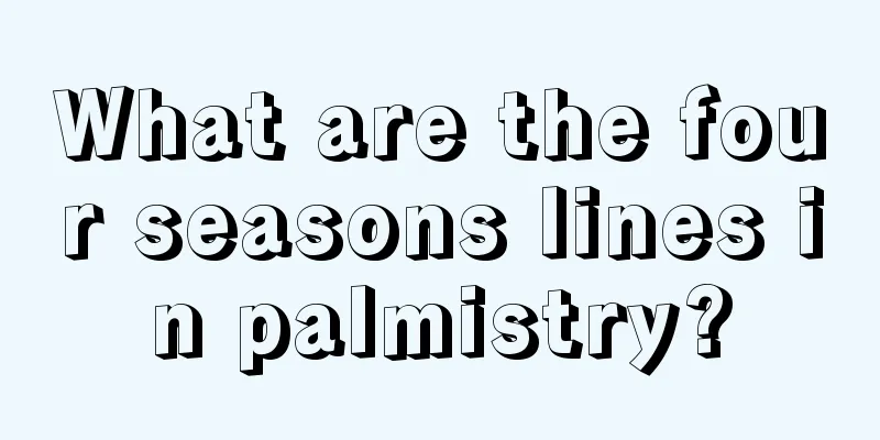 What are the four seasons lines in palmistry?