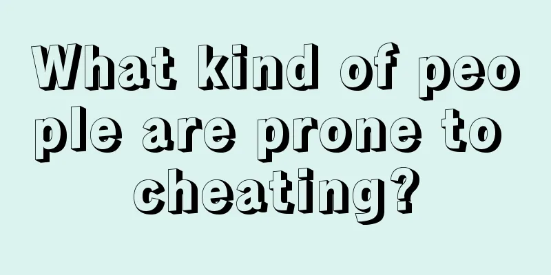 What kind of people are prone to cheating?