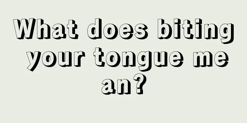 What does biting your tongue mean?