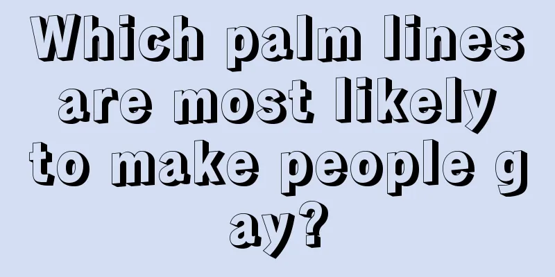 Which palm lines are most likely to make people gay?