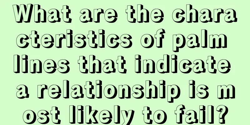 What are the characteristics of palm lines that indicate a relationship is most likely to fail?