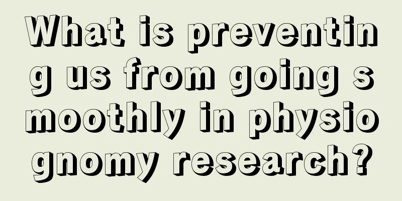 What is preventing us from going smoothly in physiognomy research?