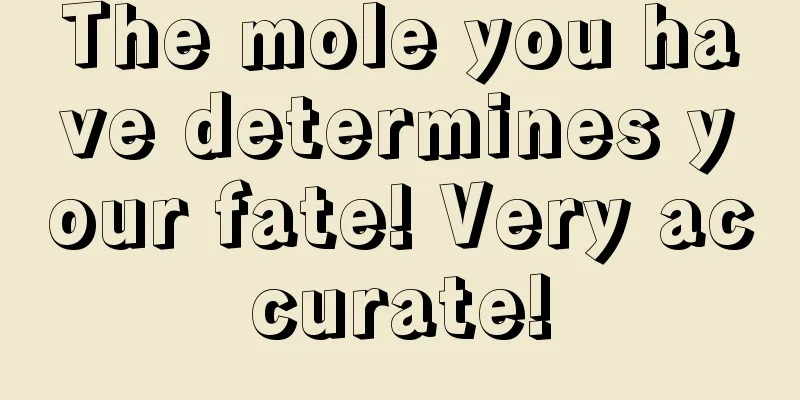 The mole you have determines your fate! Very accurate!