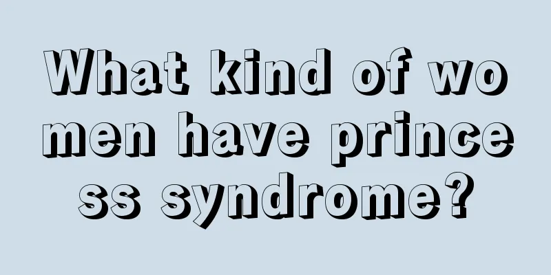 What kind of women have princess syndrome?