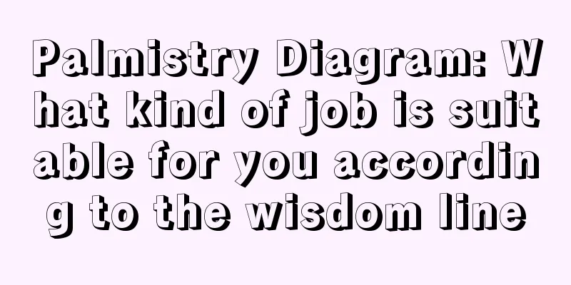Palmistry Diagram: What kind of job is suitable for you according to the wisdom line