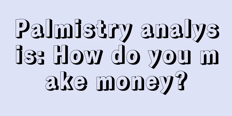 Palmistry analysis: How do you make money?