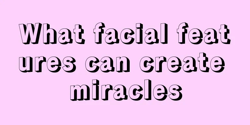 What facial features can create miracles