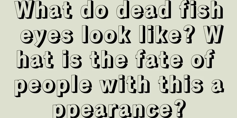 What do dead fish eyes look like? What is the fate of people with this appearance?