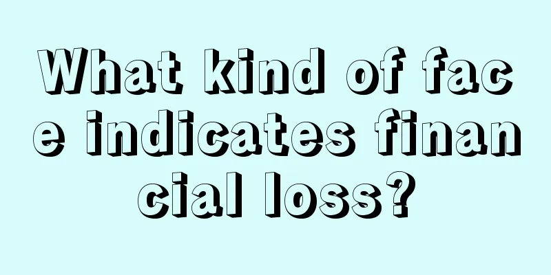 What kind of face indicates financial loss?
