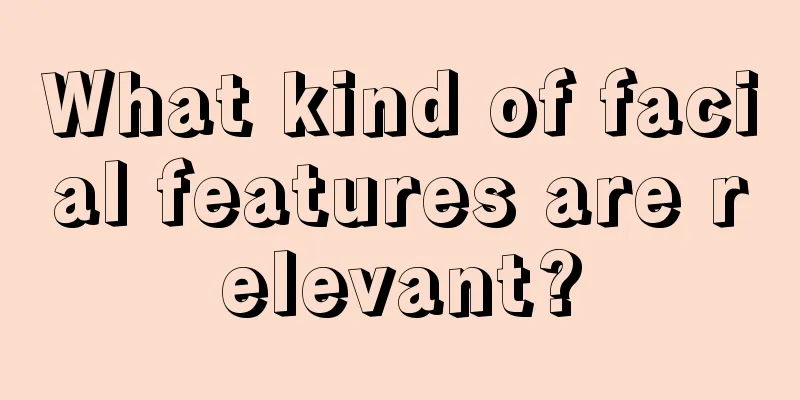 What kind of facial features are relevant?