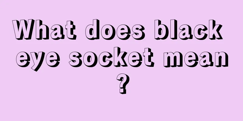 What does black eye socket mean?