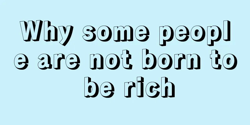 Why some people are not born to be rich