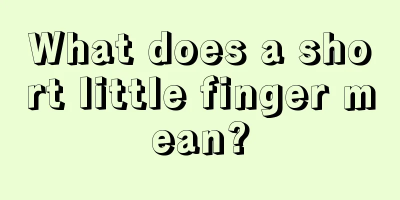 What does a short little finger mean?
