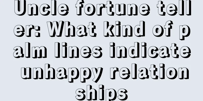 Uncle fortune teller: What kind of palm lines indicate unhappy relationships