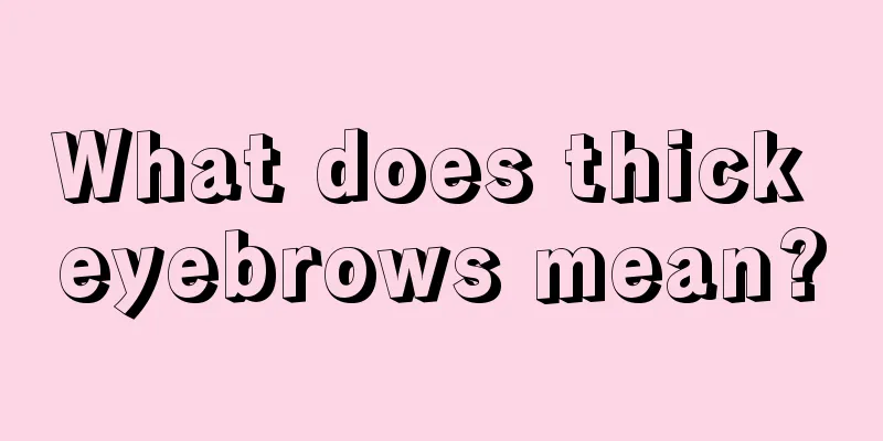 What does thick eyebrows mean?